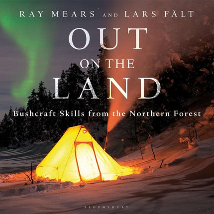 Out on the Land by Ray Mears and Lars Falt (Hard Back) By Books